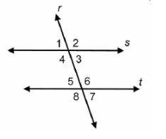 Parallel lines s and t are cut by a transversal r.

Parallel lines s and t are cut by transversal
