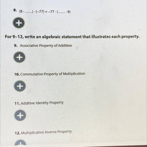 Can someone help me with 9-12 write an algebraic statement that illustrates the property please?