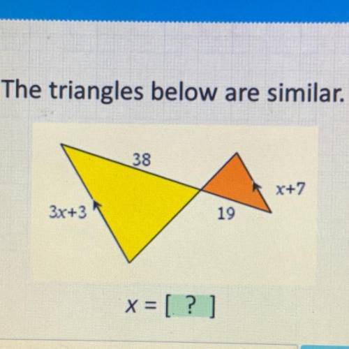 The triangles below are similar... find x. plz helpppp!! :)
