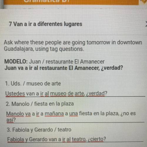 “Ask where these people are going tomorrow in downtown Guadalajara, Using tag questions”... i’ve co
