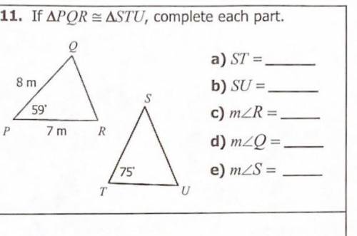 If triangle PQR ≅ triangle STU, complete each part.