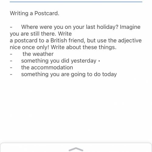 Writing a Postcard.

-Where were you on your last holiday? Imagine you are still there. Write
a p