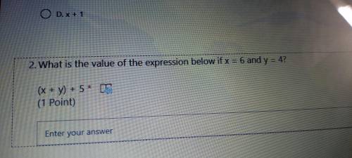 What is the value of the expression below if x =6 and y=4? 
(×+y)+5