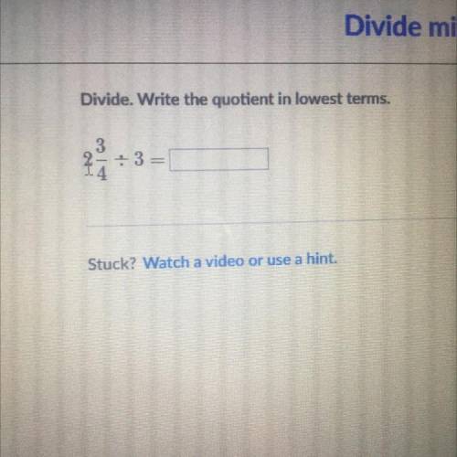 Divide. Write the quotient in lowest terms.
co
:
3