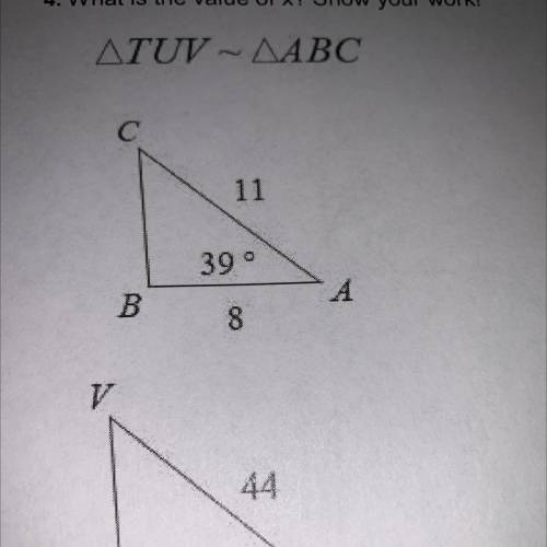 What is the value of x? Show your work!
TUV - ABC