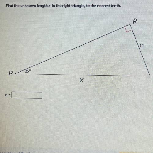 Find the unknown length x in the right triangle, to the nearest tenth.
R
11
250