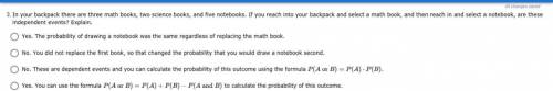 In your backpack there are three math books, two science books, and five notebooks. If you reach in