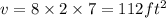 v = 8 \times 2 \times 7 = 112f {t}^{2}