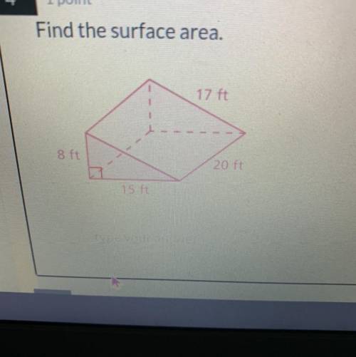 Find the surface area.
17 ft
8 ft.
20 ft
15 ft
Need this fast