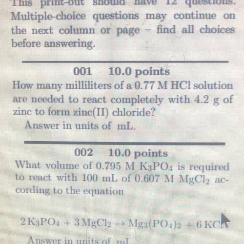How many milliliter of a 0.77 M HCl solution are needed to react completely with 4.2 g of zinc to f