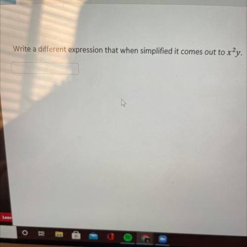 Write a different expression that when simplified it comes out to x^2y