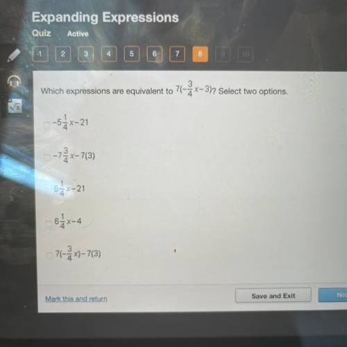 Which expressions are equivalent to 74-x-3)? Select two options.

0-5 1/8X-21
0-78X-7(3)
Bzx-21
76