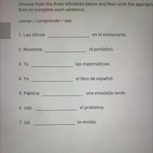 Choose from the three infinitives below and then write the appropriate verb

form to complete each