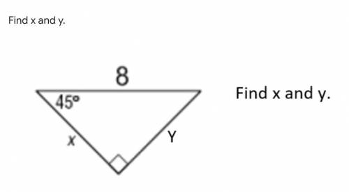 I need help plz
(45-45-90 formula) 
Find x and y