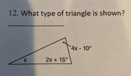 12. What type of triangle is shown? ​