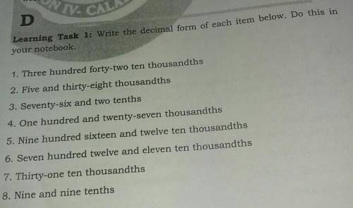 Learning Task 1: Write the decimal form of each item below. Do this in

your notebook.1. Three hun