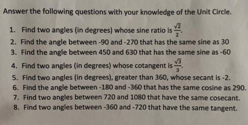 Answer the following questions with your knowledge of the Unit Circle.