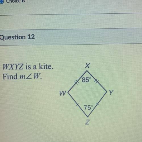 WXYZ is a kite.
Find W.
X= 85°
W
Y
Z= 75