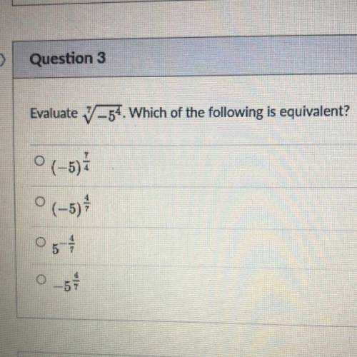 Evaluate V-54. Which of the following is equivalent?
ㅇ(-5)
(-5)
5
- 5
5