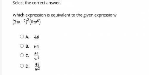Select the correct answer.

Which expression is equivalent to the given expression?
A. 
B. 
C. 
D.