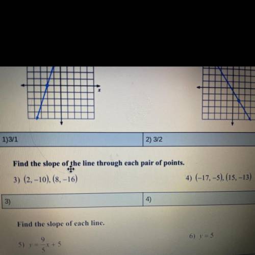 Find the slope of the line through each pit of points
Numbers 3 and 4