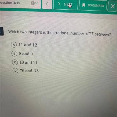A) 11 and 12
B) 8 and 9
C 10 and 11
D 76 and 78