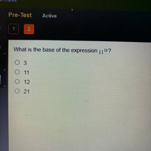 What is the base of the expression 1112?
o 3
O 11
O 12
o 21