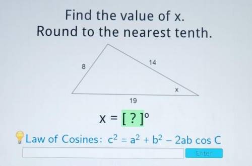 PLEASE HELP!!! ASAP PLEASE :'))

Find the value of x. Round to the nearest tenth. 14 8 Х 19 x = [?