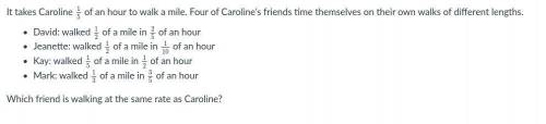 It takes Caroline 1/5 of an hour to walk a mile. Four of Caroline's friends time themselves on thei