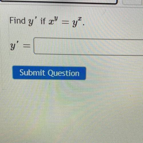 Find y' if x' =y.
y' =
Submit Question