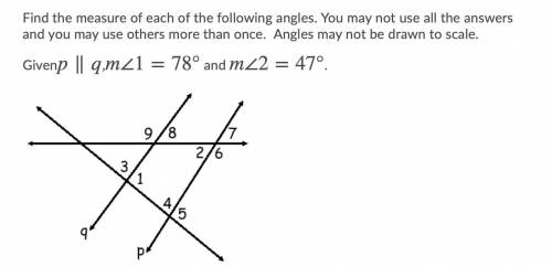 Find the measure of each of the following angles. You may not use all the answers and you may use o