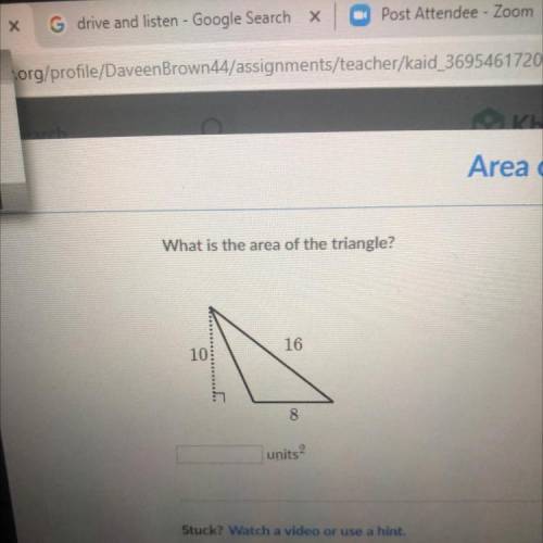 What is the area of the triangle?
16
10
T
8