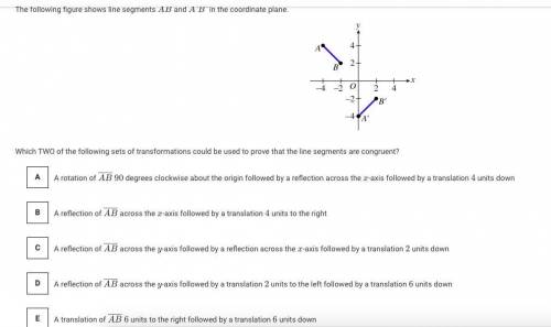 Which TWO of the following sets of transformations could be used to prove that the line segments ar