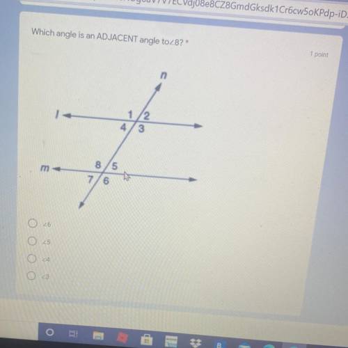 Which angle is an ADJACENT angle to 8? Help pleasee