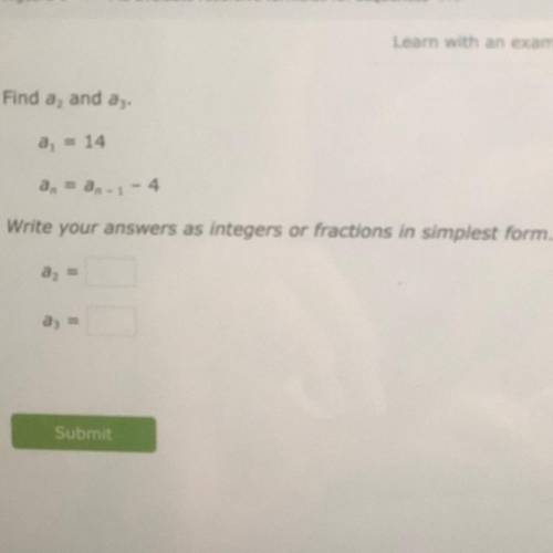 Find a2 and a3

Write your answers as integers or fractions in simplest form
INSTA:YourDealerJerem