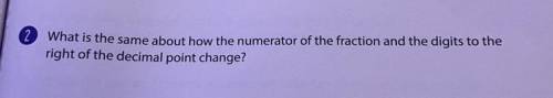 What is the same about how the numerator of the fraction and the digits to the right of the decimal
