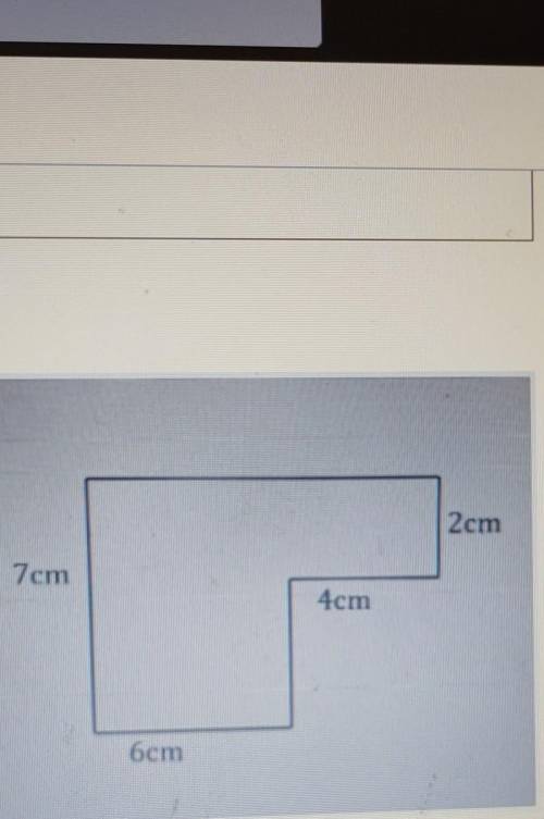 What is the area?(2 Points)2cm7cm4cm6cm​