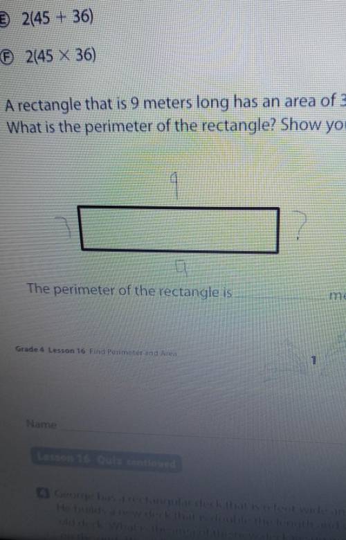 A rectangle that is 9 meters long has a area of 36 square meters what is the perimeter of the recta