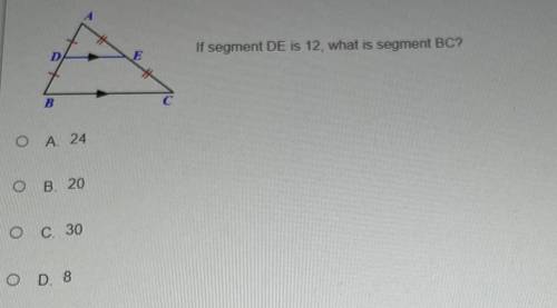 If segment DE is 12, what is segment BC?