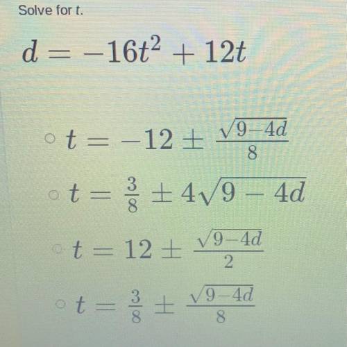 Solve for t. d= -16t^2 + 12