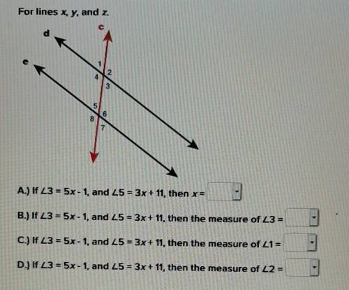 For lines x, y, and z.

A) 5.5, 6, or 5B) 29, 20, or 24C) 151, 6, or 29D) 5, 151, or 29​
