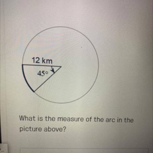 What is the measure of the arc in the
picture above?
I will make BRAINLIEST !