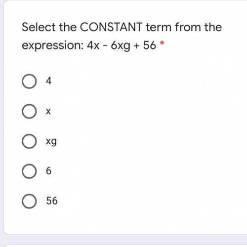 What the expression of 4x - 6xg + 56 *