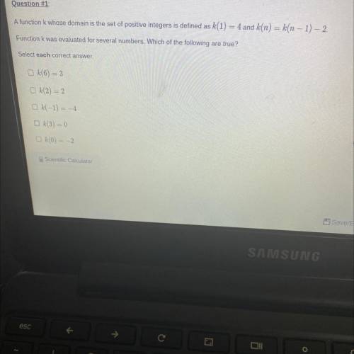 Question #1

A function k whose domain is the set of positive integers is defined as k(1) = 4 and
