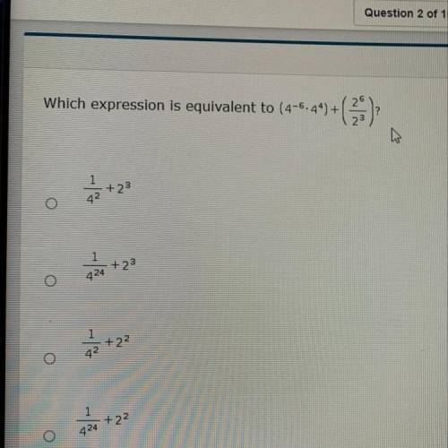 PLEEAAASE HELP DUE NOW Which expression is equivalent to (4-6.44) +

42
+23
O
1
+23
o
424
+22
42
1