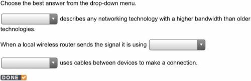 Choose the best answer from the drop-down menu. _______ describes any networking technology with a