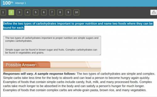 Define the two types of carbohydrates important to proper nutrition and name two foods where they c