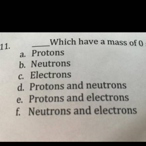 Which have a mass of 0 amu ?
I give Brainliest