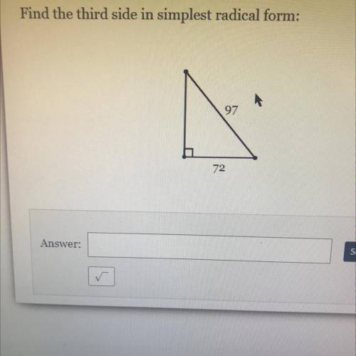 Find the third side in simplest radical form:
97
72