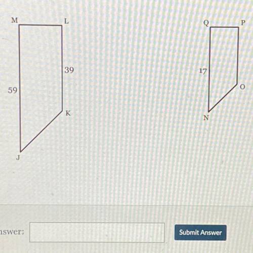Quadrilateral JKLM is similar to quadrilateral NOPQ. Find the measure of side OP.

Round your answ